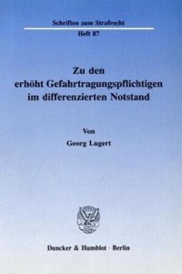 Zu Den Erhoht Gefahrtragungspflichtigen Im Differenzierten Notstand