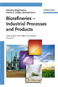 Biorefineries - Industrial Processes and Products 2v: Status Quo and Future Directions