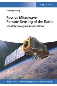 Passive Microwave Remote Sensing of the Earth