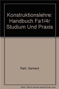 Konstruktionslehre: Handbuch Fa1/4r Studium Und Praxis
