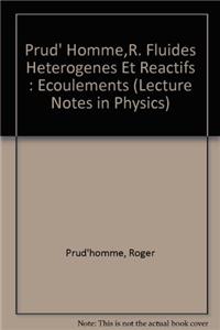 Fluides heterogenes et reactifs: ecoulements et transferts