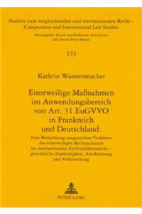 Einstweilige Maßnahmen im Anwendungsbereich von Art. 31 EuGVVO in Frankreich und Deutschland
