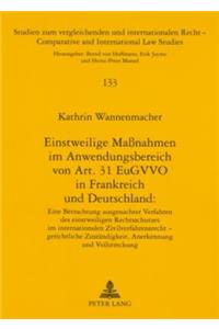 Einstweilige Maßnahmen im Anwendungsbereich von Art. 31 EuGVVO in Frankreich und Deutschland