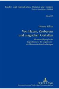 Von Hexen, Zauberern Und Magischen Gestalten