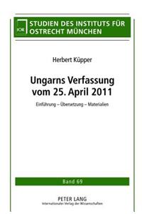 Ungarns Verfassung Vom 25. April 2011