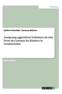 Aneignung Aggressiven Verhaltens ALS Eine Form Des Lernens Bei Kindern in Grundschulen