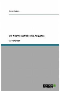 Die Nachfolgefrage des Augustus