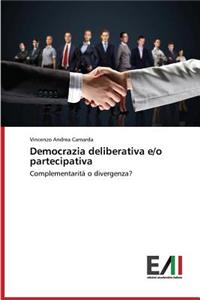 Democrazia deliberativa e/o partecipativa