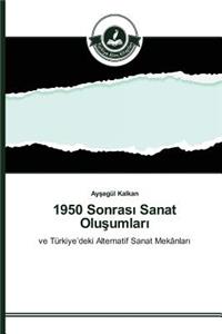 1950 Sonrası Sanat Oluşumları