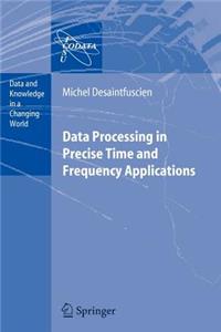 Data Processing in Precise Time and Frequency Applications