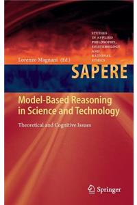 Model-Based Reasoning in Science and Technology