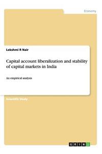 Capital account liberalization and stability of capital markets in India