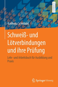 Schweiß- Und Lötverbindungen Und Ihre Prüfung