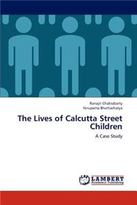 Lives of Calcutta Street Children