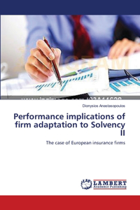 Performance implications of firm adaptation to Solvency II