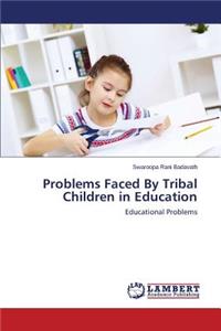 Problems Faced by Tribal Children in Education