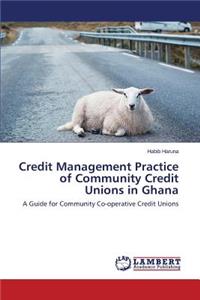 Credit Management Practice of Community Credit Unions in Ghana