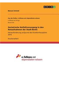 Geriatrische Notfallversorgung in den Notaufnahmen der Stadt Berlin