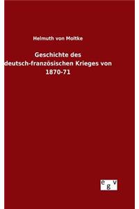 Geschichte des deutsch-französischen Krieges von 1870-71