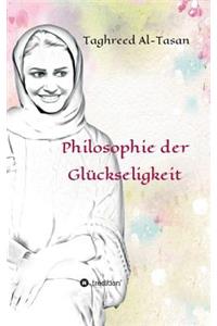 Philosophie der Glückseligkeit