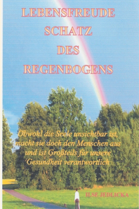 Lebensfreude Schatz des Regenbogens