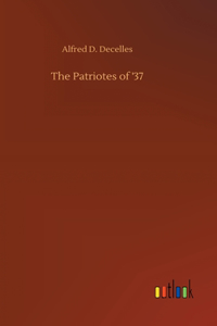 The Patriotes of '37