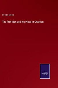 The first Man and his Place in Creation