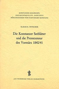 Konstanzer Seeblatter Und Die Pressezensur Des Vormarz 1840/41