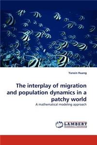 Interplay of Migration and Population Dynamics in a Patchy World