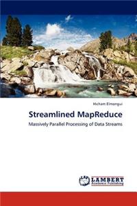 Streamlined MapReduce