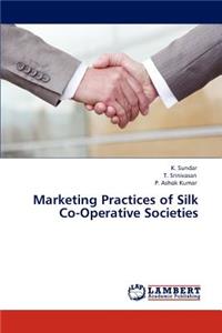 Marketing Practices of Silk Co-Operative Societies