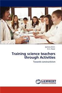 Training science teachers through Activities
