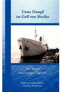 Unter Dampf im Golf von Mexiko