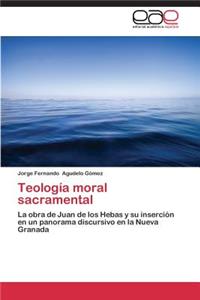 Teologia Moral Sacramental