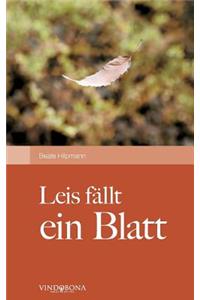 Leis fällt ein Blatt