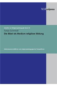 Die Bibel ALS Medium Religioser Bildung