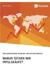 Warum tätigen wir Impulskäufe? Einflussfaktoren im Online- und Offline-Bereich