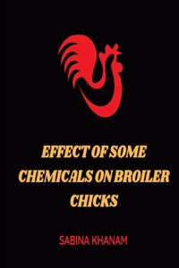 Effect of Some Chemicals on Broiler Chicks