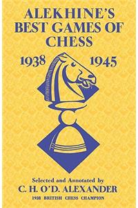 Alekhine's Best Games of Chess 1938-1945