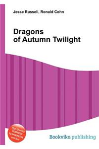 Dragons of Autumn Twilight