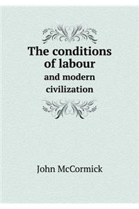 The Conditions of Labour and Modern Civilization
