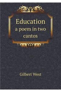 Education a Poem in Two Cantos