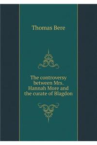 The Controversy Between Mrs. Hannah More and the Curate of Blagdon