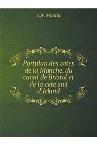 Portulan Des Cotes de la Manche, Du Canal de Bristol Et de la Cote Sud d'Irland