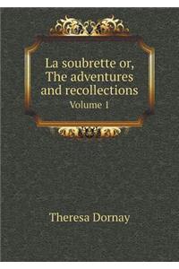 La soubrette or, The adventures and recollections Volume 1