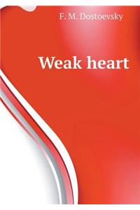 Weak Heart