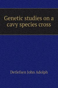 Genetic Studies On a Cavy Species Cross, Issue 205