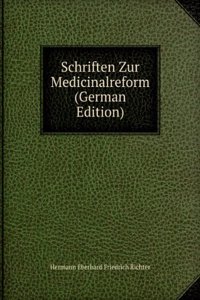 Schriften Zur Medicinalreform (German Edition)