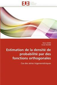 Estimation de la Densité de Probabilité Par Des Fonctions Orthogonales