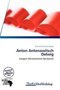 Anton Antonowitsch Delwig